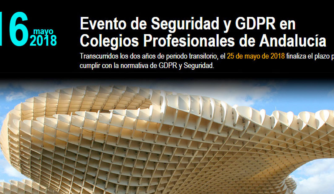 Jornadas de seguridad y Protección de datos para Colegios Profesionales en Andalucía